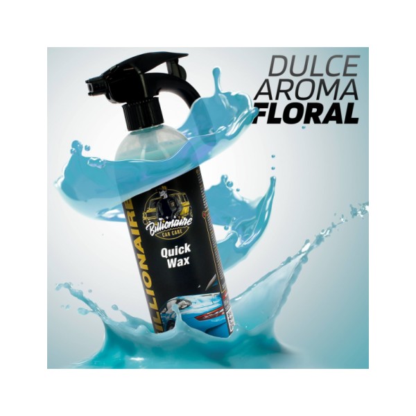 Billionaire Quick Wax Cera Rápida Enriquecida con Carnauba Protege y Abrillanta tu Vehículo Aroma Floral 750ml